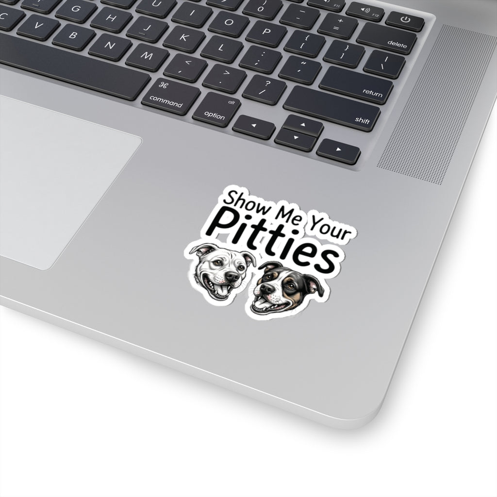 Show Me Your Pitties Vinyl Sticker