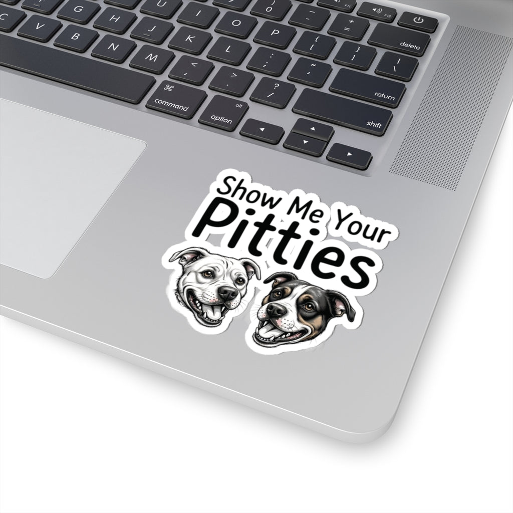 Show Me Your Pitties Vinyl Sticker